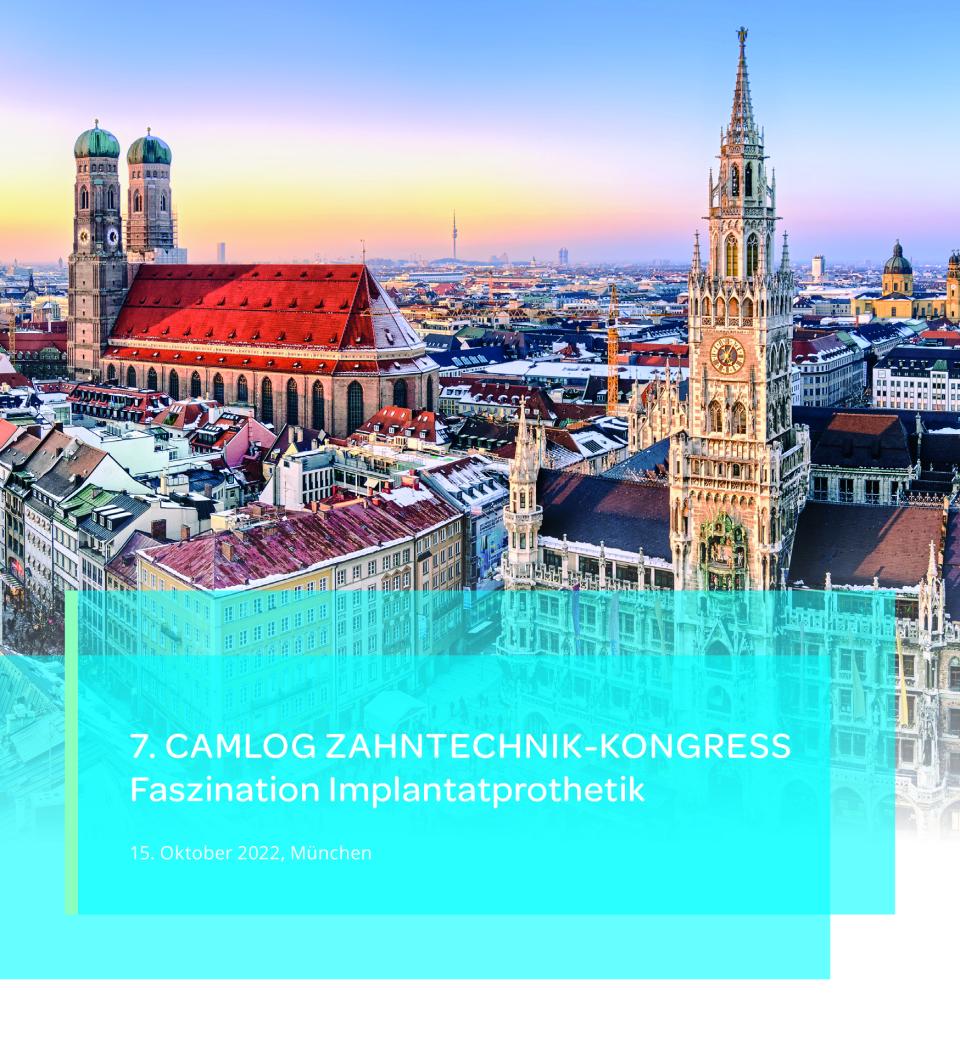 Der 7. CAMLOG ZAHNTECHNIK-KONGRESS – Faszination Implantatprothetik